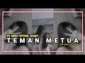 Download Lagu DJ TEMAN METUA || DJ KARO VIRAL TIKTOK