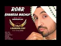 Lagu #DJ Lishkara Roar Bhangra Mashup Diljit Dosanjh   Dj Lishkara         917 916 0990
