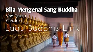 lagu buddhis bila mengenal sang buddha video lirik voc queen cipt joky lagubuddhis