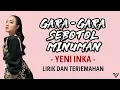 Download Lagu Yeni Inka - Gara-gara Sebotol Minuman (Lirik dan Terjemahan)