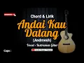 Download Lagu Karaoke Andai Kau Datang (Andmesh) Chord \u0026 Lirik