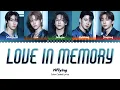 N.Flying (엔플라잉) - Love In Memory (하나둘씩) Lyrics [Color Coded-Han/Rom/Eng]