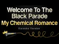 Download Lagu My Chemical Romance - Welcome To The Black Parade (Karaoke Version)