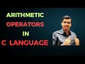 C - 12 Arithmetic Operators in C Language C Programming Tutorials