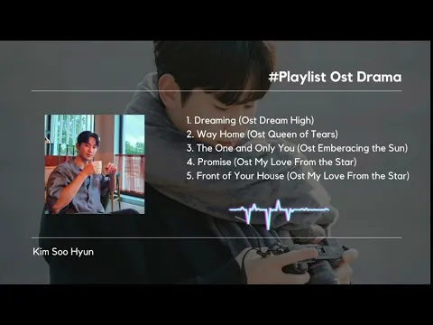 Download MP3 Playlist Ost Kim Soo Hyun (김수현) Song Collection