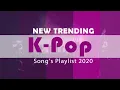 Download Lagu KUMPULAN LAGU K-POP TERBARU & TERPOPULER 2020