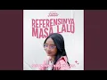 Lagu Referensinya Masa Lalu