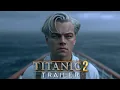 Download Lagu Titanic 2 (2026) – First Trailer | Leonardo DiCaprio,  Kate Winslet Reunited | Concept Trailer