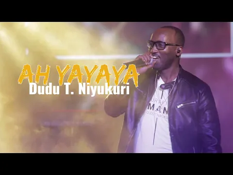 Download MP3 Ah YaYaYa - Dudu T. Niyukuri