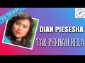 Download Lagu Dian Piesesha - Tak Pernah Rela (ver. Karaoke + Lirik)