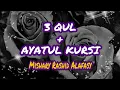 Download Lagu Surah 3 Qul and Ayatul kursi 🌹 Al-Ikhlas Al-Falaq An-Nas Ayatul Kursi 🌹 Mishary Rashid Alafasy