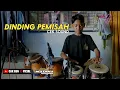 Download Lagu DINDING PEMISAH (CEK SOUND)