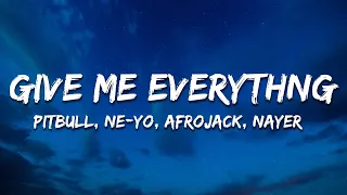 Pitbull Give Me Everything Lyrics Ft Ne Yo Afrojack Nayer 