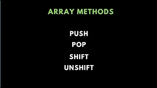 Array Methods JS - Pop Push shift unshift