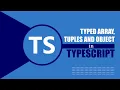 Typed Arrays Tuples Objects in TypeScript