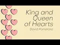 David Pomeranz - King And Queen Of Hearts - (Official Lyric Video)