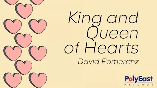 david pomeranz king and queen of hearts official lyric video 