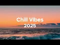 Download Lagu Chill Vibes 2025 🌴 Relaxing \u0026 Chill Dance Music Playlist | Chillout Mix