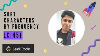 Sort Characters By Frequency LC 451