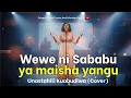 Wewe ni Sababu ya Maisha Yetu | Unastahili Kuabudiwa – Deep Swahili Worship