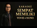 Download Lagu Sempat memiliki - Yovie Nuno Karaoke