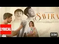 SAVERA (Lyrical Video): Garvit-Priyansh | Garvit Soni, Priyansh Srivastava | Tanvi, Rishabh