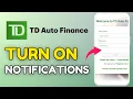 How to Turn On Notifications in TD Auto Finance App 2025