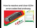 How to resolve and clear GOtv error codes fast and easy