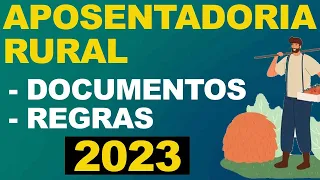 Regras e documentos Aposentadoria Rural do INSS