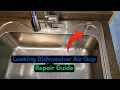 How to Fix a Leaking Dishwasher at Air Gap Easy DIY Repair Guide