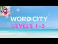 Word City Connect Word Game Levels 1 - 5 Answers