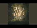 Lagu Cinta Yang Harus Pergi