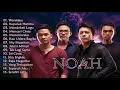 Download Lagu NOAH FULL ALBUM 2021 || LAGU NOAH BAND TERBARU DAN TERPOPULER 2021
