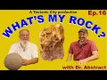 Lagu What's My Rock? #16 — a rock identification show