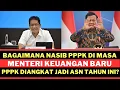 Download Lagu NASIB P3K DIMASA MENTERI KEUANGAN BARU PPPK DIANGKAT JADI ASN TAHUN INI?