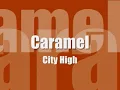 City High - Caramel