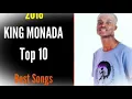KING MONADA TOP 10 2018