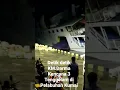 Download Lagu Detik detik KM. Darma Kencana 3 Tenggelam di Pelabuhan Kumai