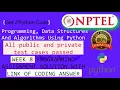 NPTEL Programming Data Structures and Algorithms Using Python week 8 answer with link of codes