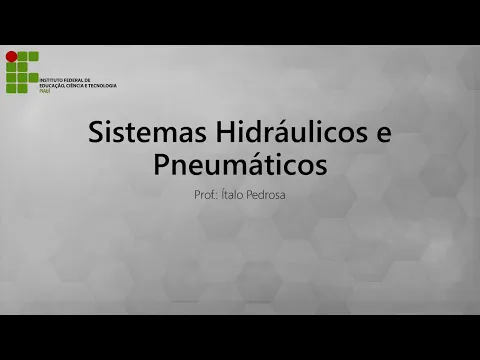 Download MP3 Aula 00 - Fundamentos dos Sistemas Hidráulicos e Pneumáticos