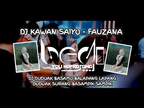 Download MP3 DJ KAWAN SAIYO - FAUZANA