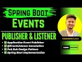 Spring Boot Events Explained Master EventListener Event Publishing