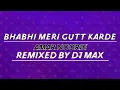 Lagu Bhabhi meri gutt karde | Amar Noorie | Remix | Dj Max | Old Punjabi Songs | 