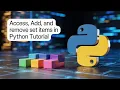 Access Add and Remove Set Items in Python tutorial Part 40