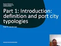 Introduction definition and port city typologies Part 1
