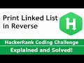 Print Linked List in Reverse HackerRank Solution Coded in Python