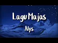 Alys - Lagu Majas