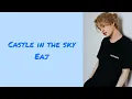 Download Lagu Eaj - castle in the sky lyrics video Download Lagu Eaj - castle in the sky lyrics video
