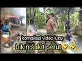 Kompilasi video lucu❗bikin sakit perut 🤣🤣❗#funny #comedy #ngakak #lucu 