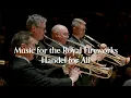 Download Lagu Handel - Music for the Royal Fireworks HWV351 - Handel for All 4K